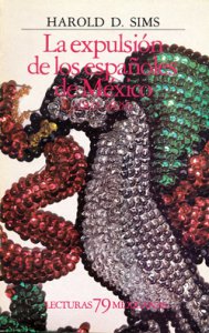 La expulsión de los españoles de México (1821-1828)