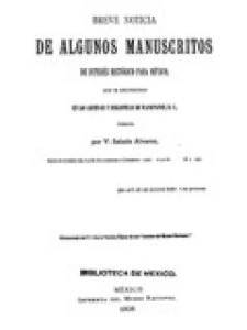 Breve noticia de algunos manuscritos de interés histórico para México, que se encuentran en los archivos y bibliotecas de Washington, D. C