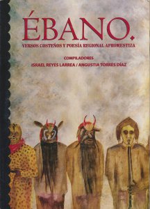 Ébano : versos costeños y poesía regional afromestiza