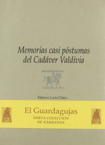 Memorias casi póstumas del cadáver Valdivia