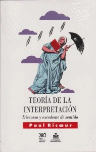 Teoría de la interpretación : discurso y excedente de sentido