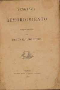 Venganza y remordimiento : novela original