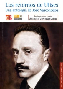 Los retornos de Ulises: una antología de José Vasconcelos
