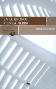 En el idioma y en la tierra /  Paul Hoover