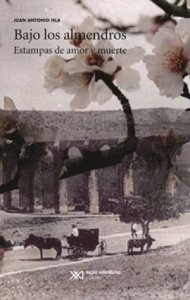 Bajo los almendros : estampas de amor y muerte