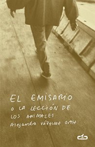 El emisario o la lección de los animales