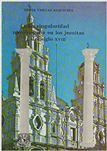 La singularidad novohispana en los jesuitas del siglo XVIII
