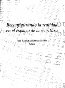 Reconfigurando la realidad en el espacio de la escritura