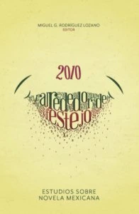 2010 : y alrededor del festejo... Estudios sobre novela mexicana