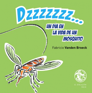 Dzzzzzzz... : un día en la vida de un mosquito 