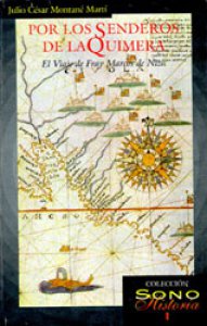 Por los senderos de la quimera : el viaje de Fray Marcos de Niza 