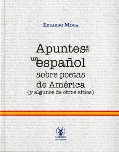 Apuntes de un español sobre poetas de América (y algunos otros sitios)