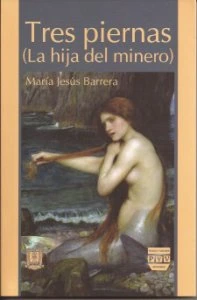 Tres piernas : La hija del minero