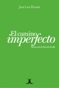 El camino imperfecto /  José Luís Peixoto