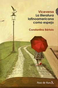 Viceversa : la literatura latinoamericana como espejo
