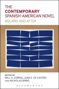 The contemporary Spanish American novel : Bolaño and after