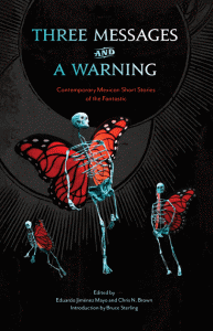 Three messages and a warning: contemporary mexican stories of the fantastic