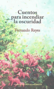 Cuentos para incendiar la oscuridad