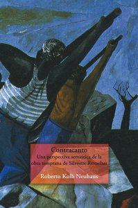 Contracanto : una perspectiva semiótica de la obra temprana de Silvestre Revueltas