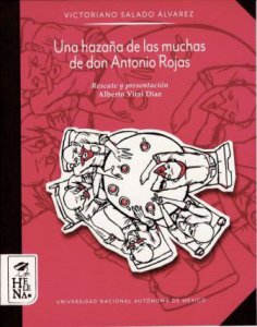 Una hazaña de las muchas de don Antonio Rojas y otras historias