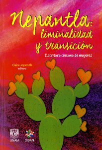 Nepantla: liminalidad y transición : escritura chicana de mujeres