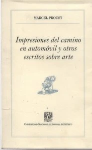 Impresiones del camino en automóvil y otros escritos sobre arte