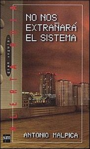 No nos extrañará el sistema
