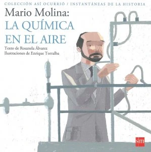 Mario Molina : la química en el aire