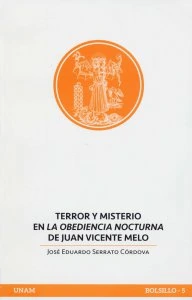 Terror y misterio en La obediencia nocturna de Juan Vicente Melo