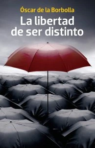La libertad de ser distinto