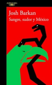 Sangre, sudor y México