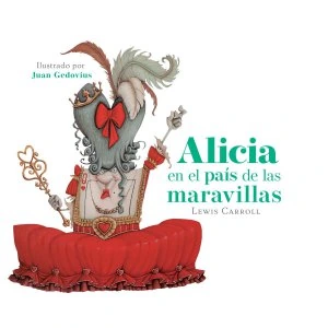 Alicia en el país de las maravillas ; Al otro lado del espejo