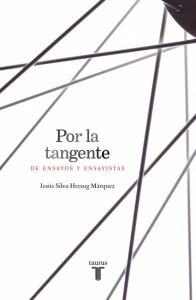 Por la tangente : de ensayos y ensayistas