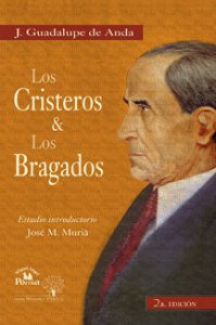 Los cristeros y los bragados