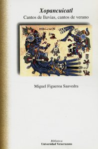 Xopancuicatl : cantos de lluvias, cantos de verano