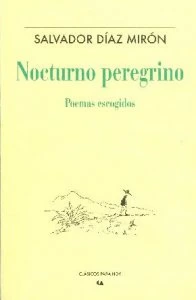 Nocturno peregrino : poemas escogidos