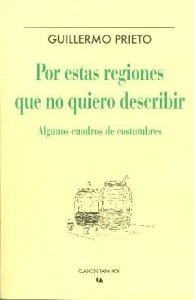 Por estas regiones que no quiero describir : algunos cuadros de costumbres