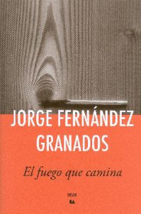 El fuego que camina