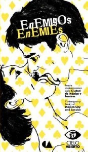 Enemigos : poesía contemporánea de la Ciudad de México y Londres = Enemies : contemporary poetry from Mexico City and London