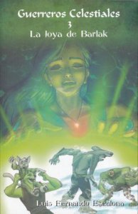 Guerreros celestiales : La joya de Barlak