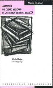 Antología del cuento mexicano de la segunda mitad del siglo XX