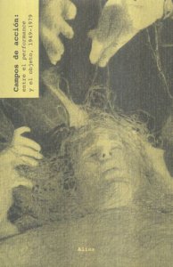 Campos de acción, vol. 3 : entre el performance y el objeto (1949-1979)