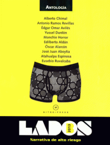 Antología lados B : narrativa de alto riesgo 2013: hombres