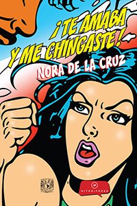 ¡Te amaba y me chingaste!