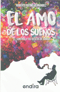 El amo de los sueños : él controla tus deseos de soñar