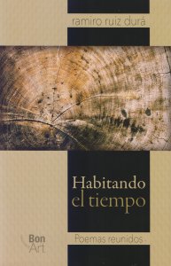 Habitando el tiempo : poemas reunidos