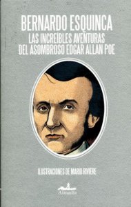 Las increíbles aventuras del asombroso Edgar Allan Poe