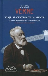 Viaje al centro de la mente : ensayos literarios y científicos