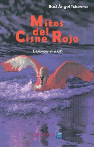 Mitos del cisne rojo. Espionaje en el 68