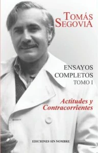 Ensayos completos : tomo I : actitudes y contracorrientes